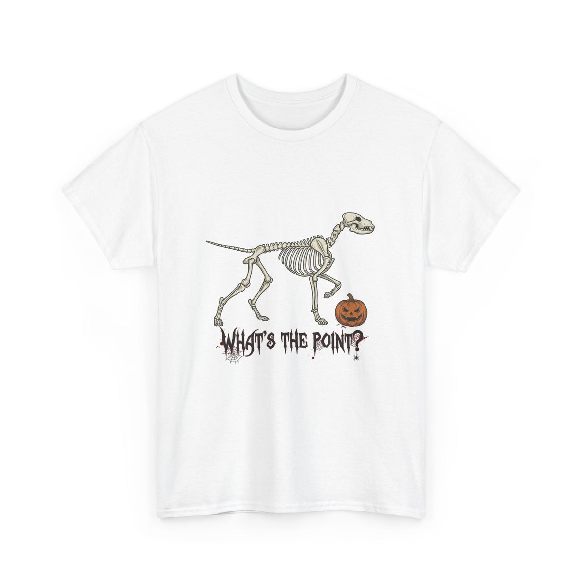 Skeleton Dog Halloween T‑Shirt — "What's the Point?" Funny Spooky Tee