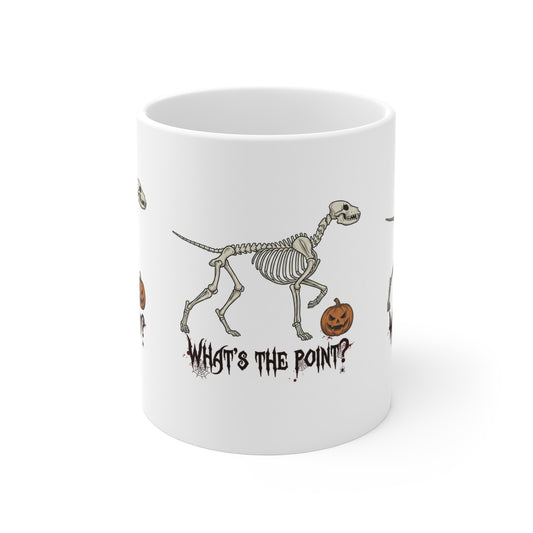 Halloween Dog Skeleton Mug – "What's the Point?" 11oz Funny Spooky Coffee Cup