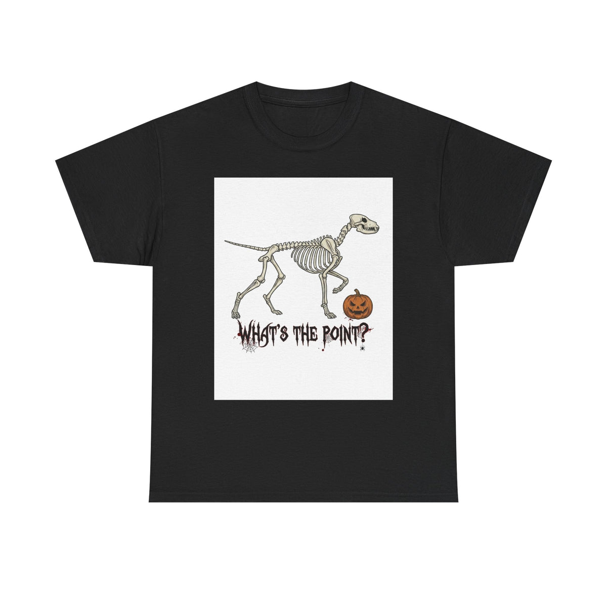 Skeleton Dog Halloween T‑Shirt — "What's the Point?" Funny Spooky Tee