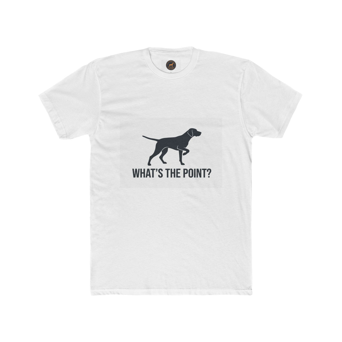 Dog Pointing Silhouette T-Shirt — "What's the Point?" Tee for Hunters & Retriever Lovers