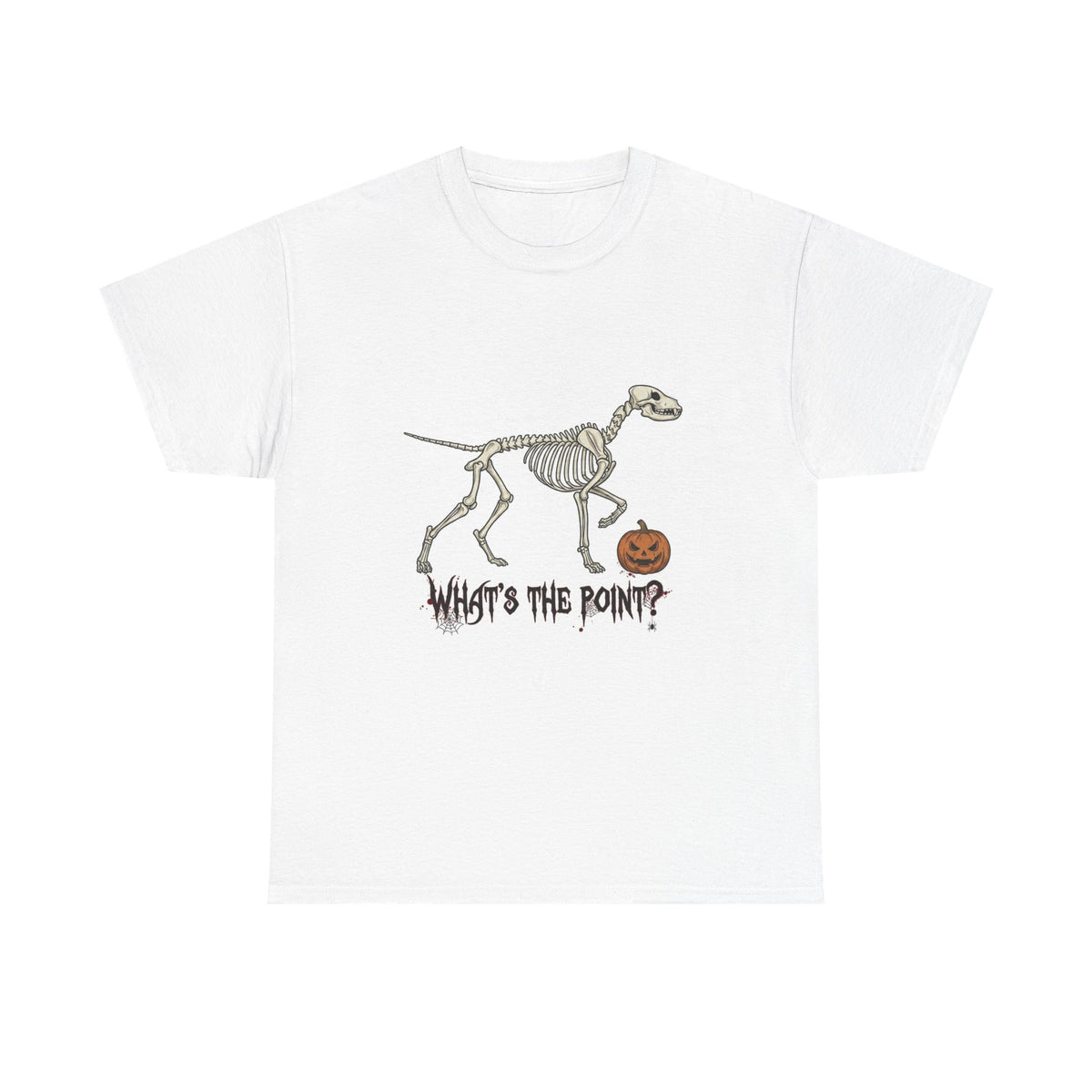 Skeleton Dog Halloween T‑Shirt — "What's the Point?" Funny Spooky Tee