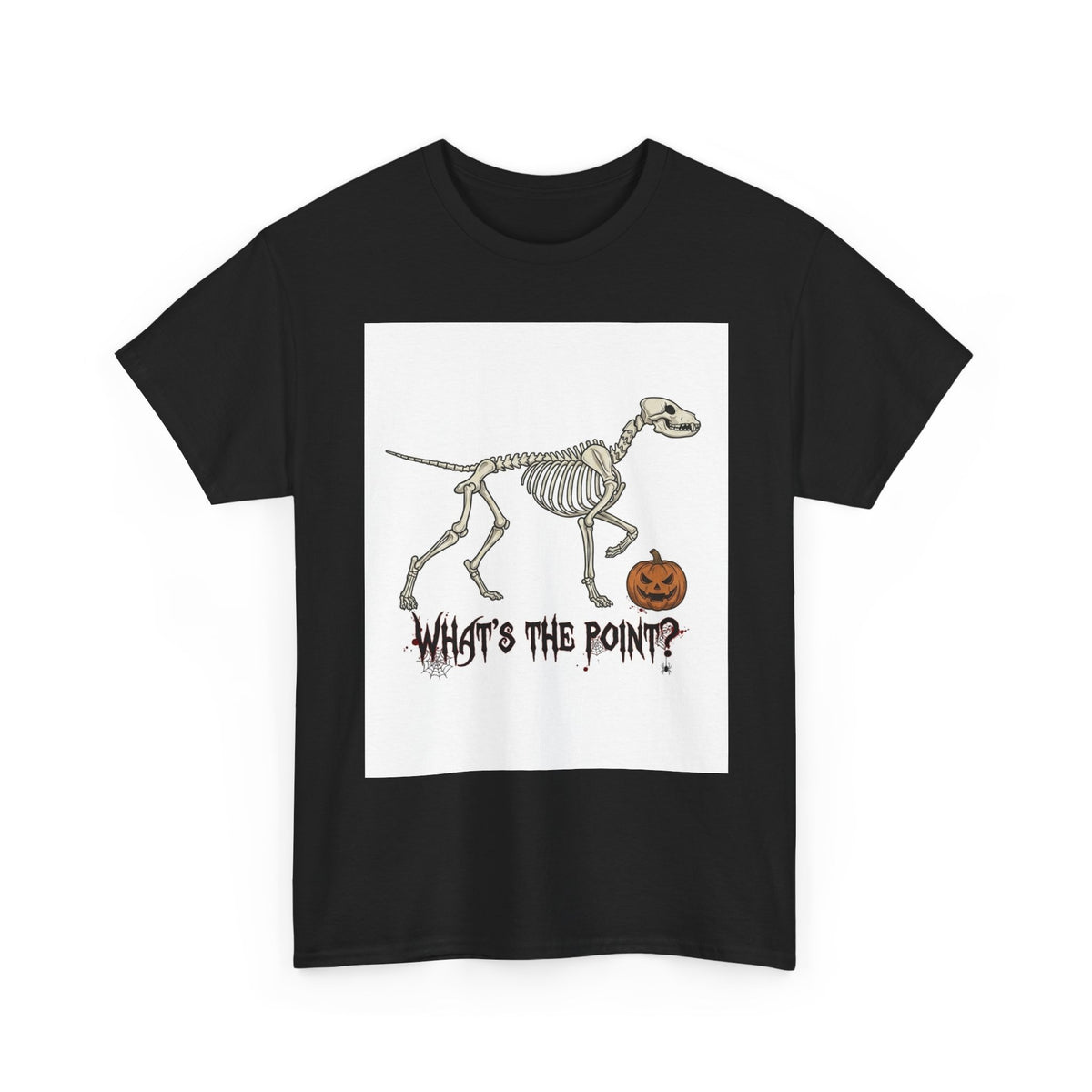 Skeleton Dog Halloween T‑Shirt — "What's the Point?" Funny Spooky Tee